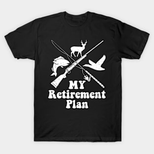 My Retirement Plan Hunting Fishing Hunter Grandfather T-Shirt